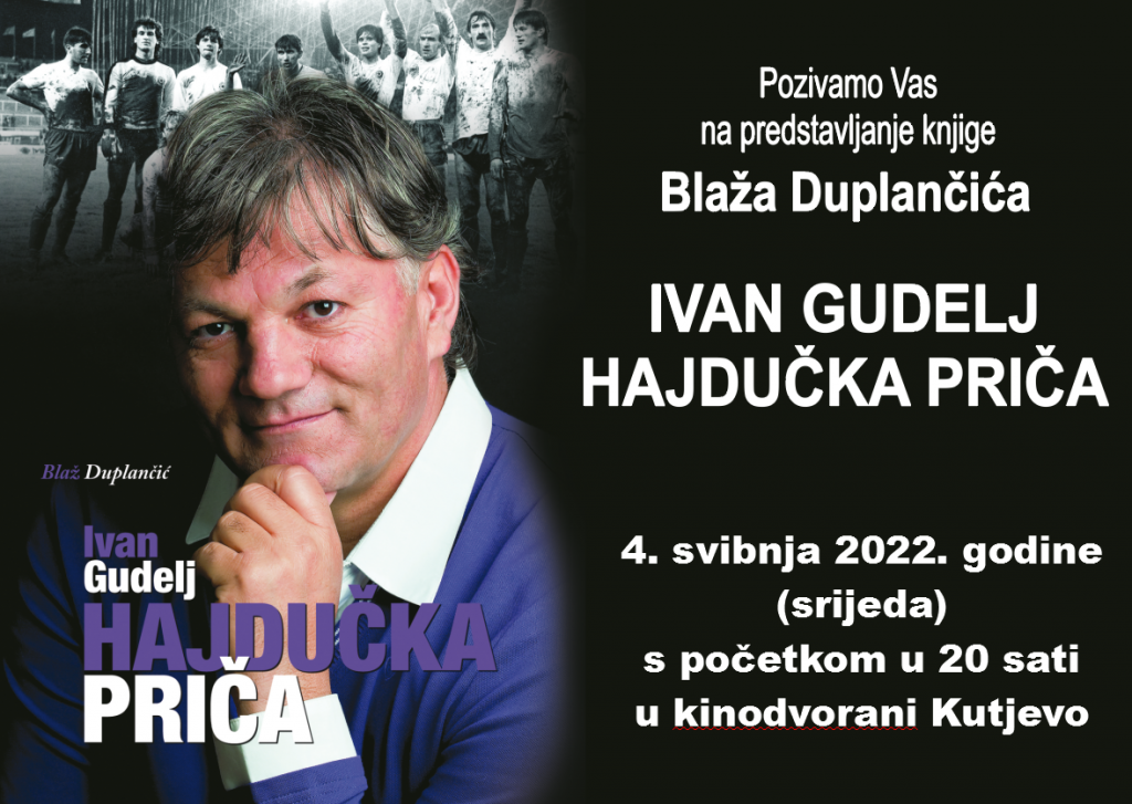 Promocija knjige Blaža Duplančića “IVAN GUDELJ – HAJDUČKA PRIČA” 4. svibnja u kinodvorani Kutjevo